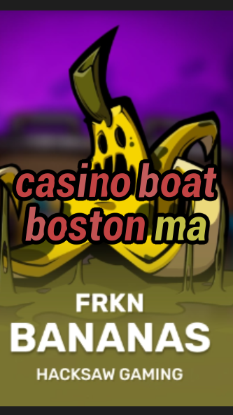 casino boat boston ma-3xn3u5udepyz9m9w5iat.com